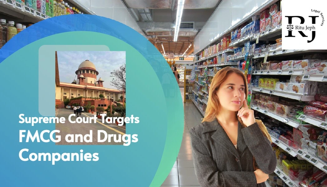 Fair Advertising Practices: Supreme Court Targets FMCG and Drugs Companies